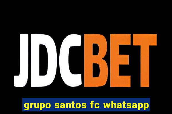 grupo santos fc whatsapp